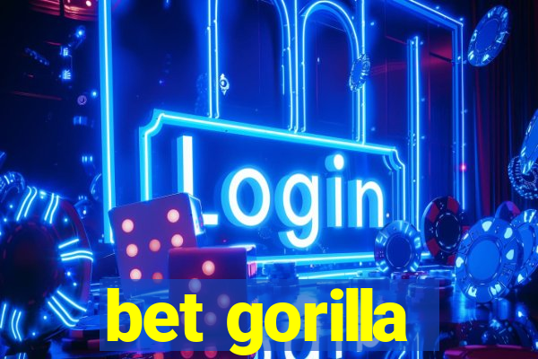 bet gorilla